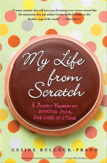 My Life from Scratch - Gesine Bullock-Prado