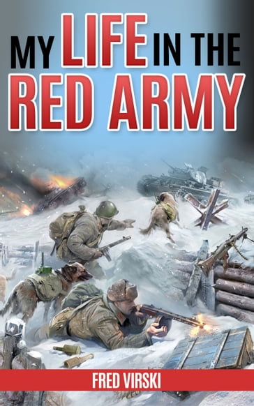 My Life in the Red Army - Fred Virski