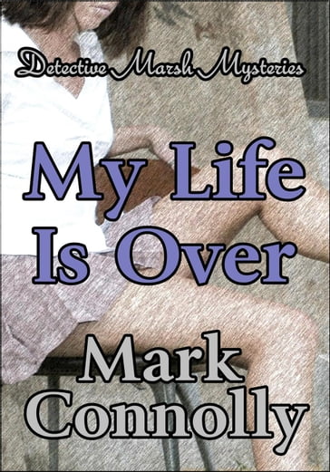 My Life is Over - Mark Connolly