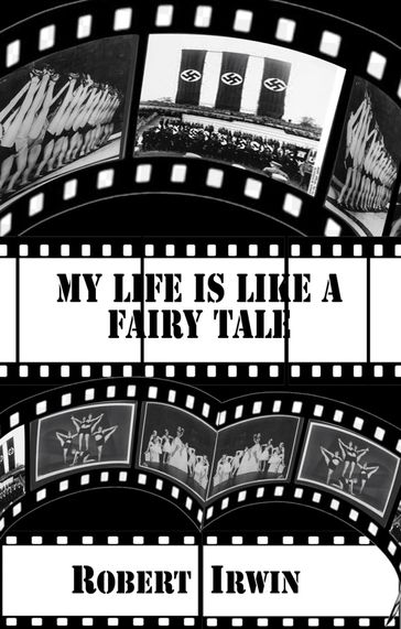 My Life is like a Fairy Tale - Robert Irwin