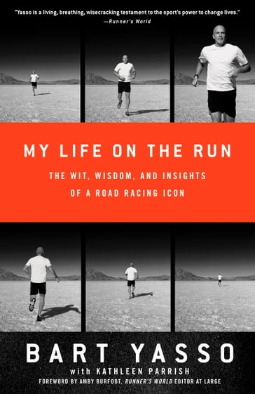 My Life on the Run - Bart Yasso - Kathleen Parrish