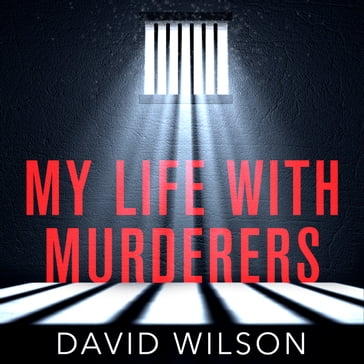 My Life with Murderers - David Wilson