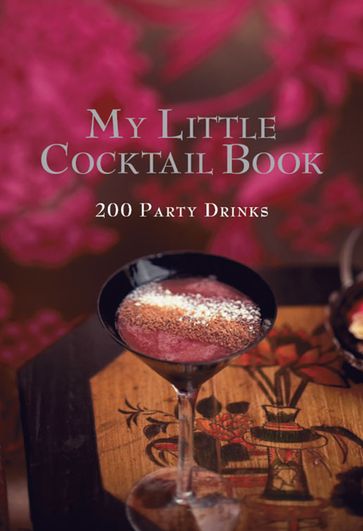 My Little Cocktail Book - Murdoch Books Test Kitchen