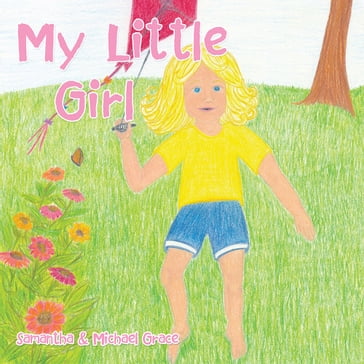 My Little Girl - Michael Grace - Samantha Grace