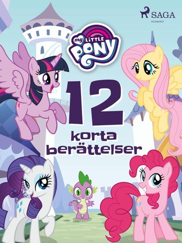 My Little Pony - 12 korta berättelser - MY LITTLE PONY