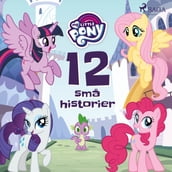 My Little Pony - 12 sma historier