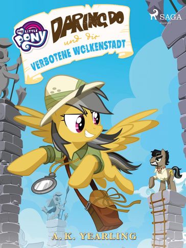 My Little Pony - Daring Do und die verbotene Wolkenstadt - A.K. Yearling