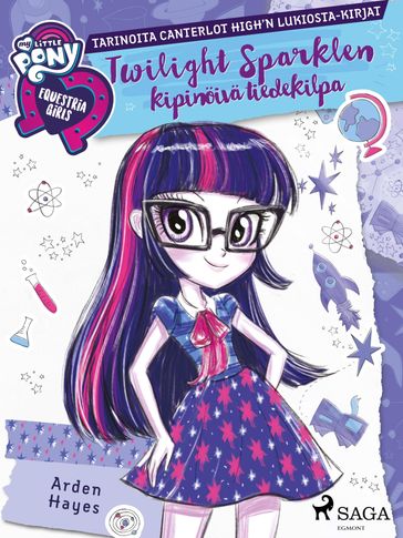 My Little Pony - Equestria Girls - Twilight Sparklen kipinöivä tiedekilpa - Arden Hayes