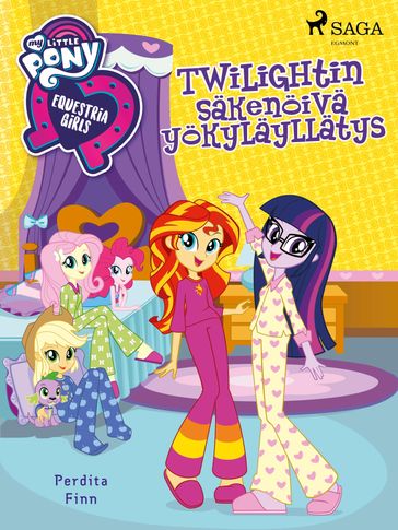 My Little Pony - Equestria Girls - Twilightin säkenöivä yökyläyllätys - Perdita Finn