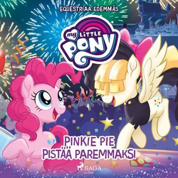 My Little Pony - Equestriaa edemmäs: Pinkie Pie pistää paremmaksi - G.M. Berrow