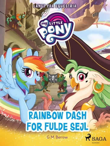 My Little Pony - Langt fra Equestria - Rainbow Dash for fulde sejl - G. M. Berrow