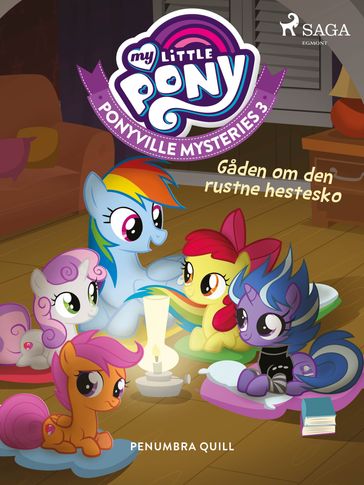 My Little Pony - Ponyville Mysteries 3 - Gaden om den rustne hestesko - Penumbra Quill