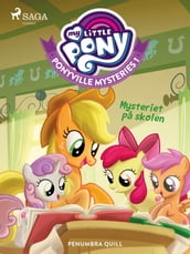 My Little Pony - Ponyville Mysteries 1 - Mysteriet pa skolen
