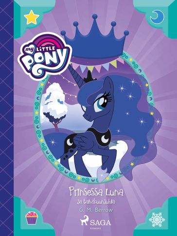 My Little Pony - Prinsessa Luna ja talvikuunjuhla - G. M. Berrow