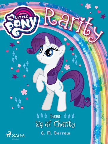 My Little Pony - Rarity tager sig af Charity - G. M. Berrow