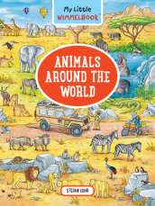 My Little Wimmelbook - Animals Around the World