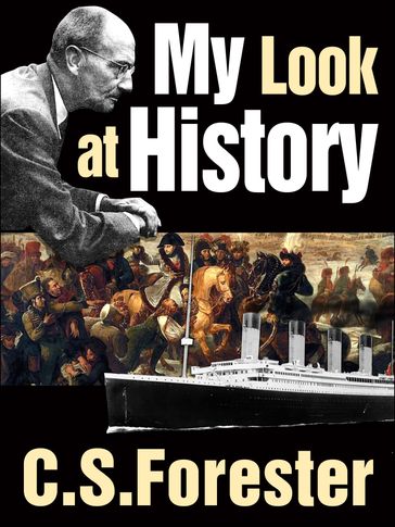 My Look at History - C. S. Forester