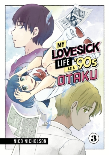 My Lovesick Life as a '90s Otaku 3 - Nico Nicholson