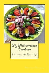 My Mediterranean Cookbook: Delicious & Healthy!
