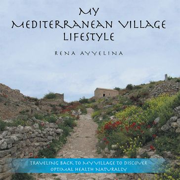 My Mediterranean Village Lifestyle - Rena Ayyelina