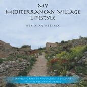 My Mediterranean Village Lifestyle