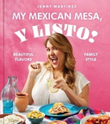 My Mexican Mesa, Y Listo! - Jenny Martinez