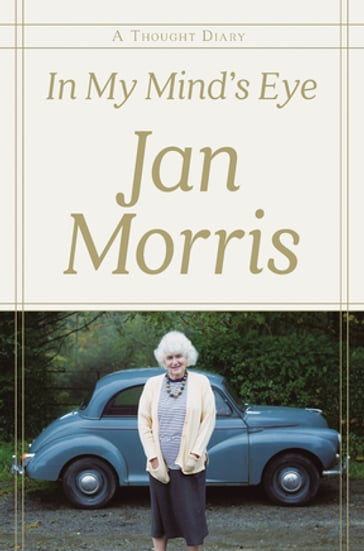 In My Mind's Eye: A Thought Diary - Jan Morris