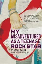 My Misadventures as a Teenage Rock Star