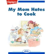 My Mom Hates to Cook