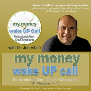 My Money Wake UP Call: Volume 1 - Dr. Joe Vitale