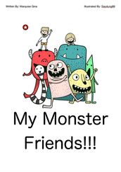 My Monster Friends!!!