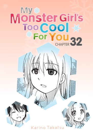 My Monster Girl's Too Cool for You, Chapter 32 - Karino Takatsu - Rochelle Gancio