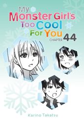 My Monster Girl s Too Cool for You, Chapter 44