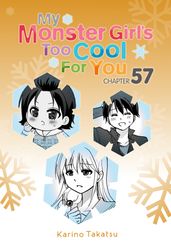 My Monster Girl s Too Cool for You, Chapter 57