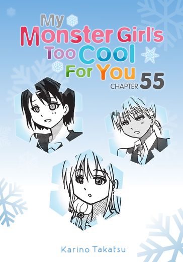 My Monster Girl's Too Cool for You, Chapter 55 - Karino Takatsu - Rochelle Gancio