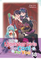 My Monster Girl s Too Cool for You, Chapter 58