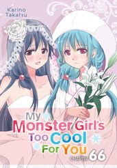 My Monster Girl s Too Cool for You, Chapter 66