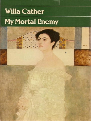 My Mortal Enemy - Willa Cather