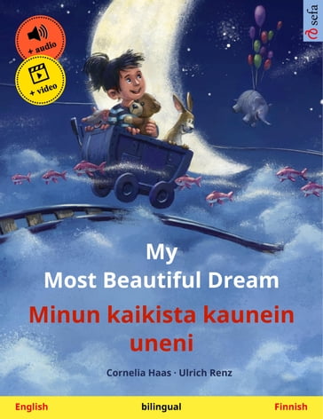 My Most Beautiful Dream  Minun kaikista kaunein uneni (English  Finnish) - Cornelia Haas - Ulrich Renz