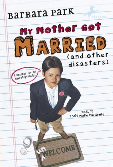 My Mother Got Married and Other Disasters - Barbara Park