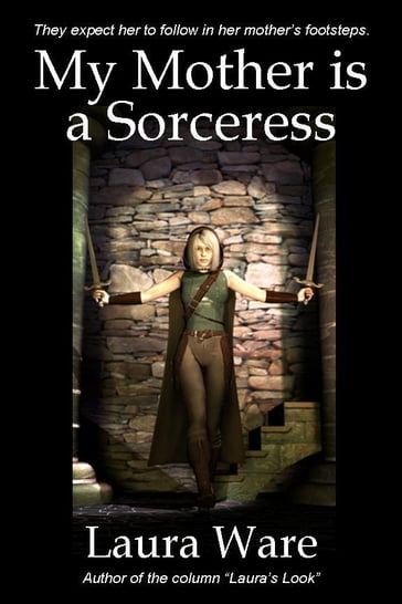 My Mother is a Sorceress - Laura Ware
