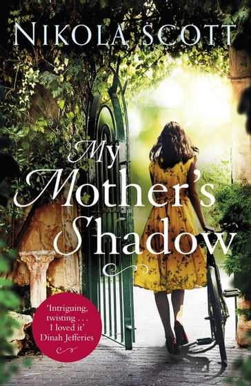 My Mother's Shadow: The gripping novel about a mother's shocking secret that changed everything - Nikola Scott