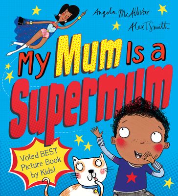 My Mum Is a Supermum - Angela McAllister