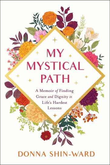 My Mystical Path - Donna Shin-Ward