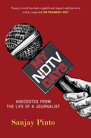 My NDTV Days - Sanjay Pinto