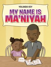 My Name Is Ma Niyah