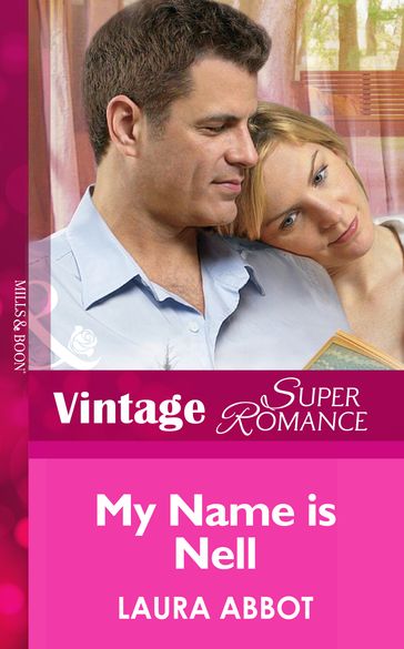 My Name Is Nell (Hometown U.S.A., Book 6) (Mills & Boon Vintage Superromance) - Laura Abbot
