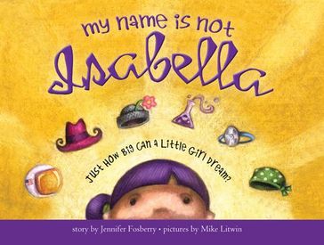 My Name Is Not Isabella - Jennifer Fosberry