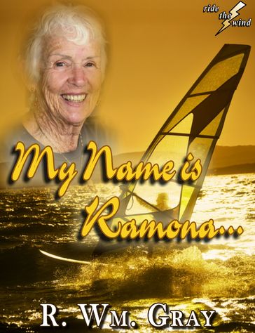 "My Name Is Ramona..." - R. Wm. Gray