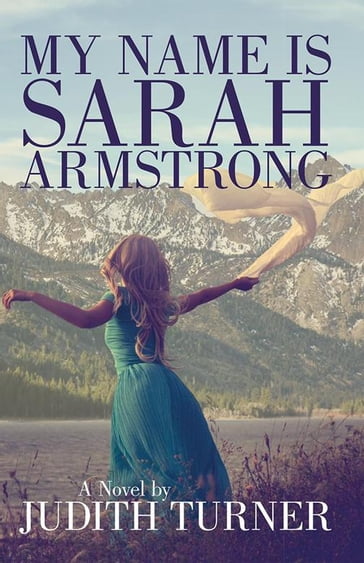My Name Is Sarah Armstrong - Judith Turner
